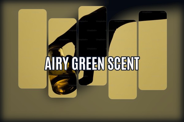 airy green scent