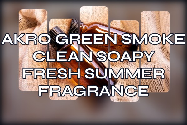 Akro Green Smoke clean soapy fresh summer fragrance