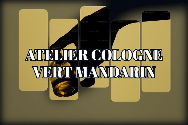 Atelier Cologne - Vert Mandarin