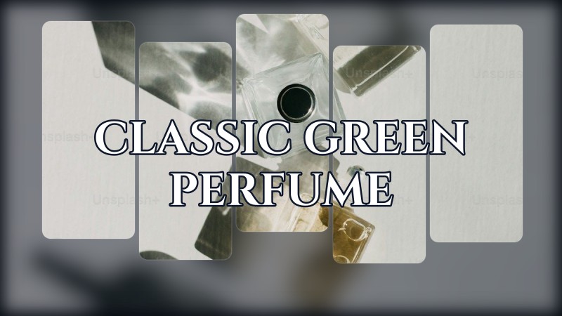 classic green perfume