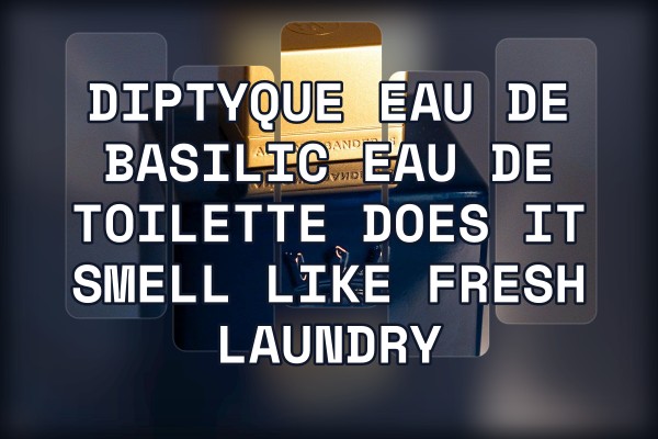 Diptyque Eau de Basilic Eau de Toilette does it smell like fresh laundry