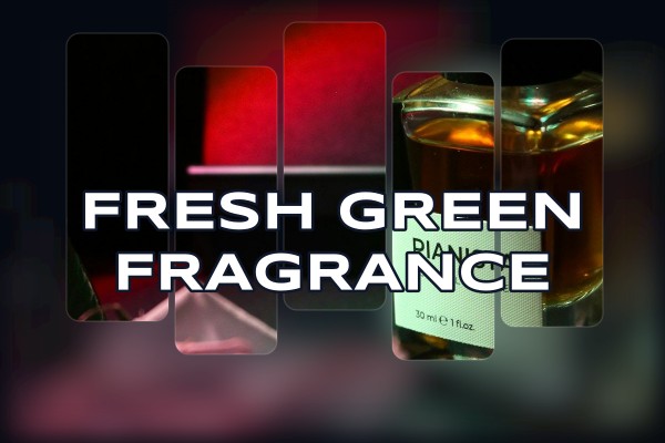 fresh green fragrance
