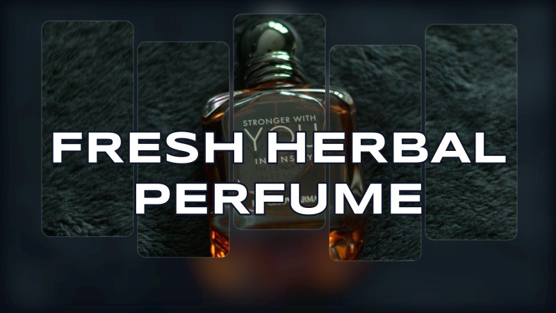 fresh herbal perfume