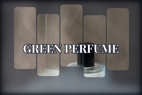 green perfume