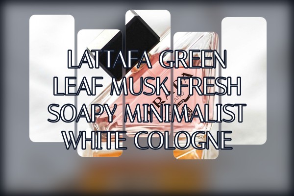 Lattafa Green Leaf Musk fresh soapy minimalist white cologne