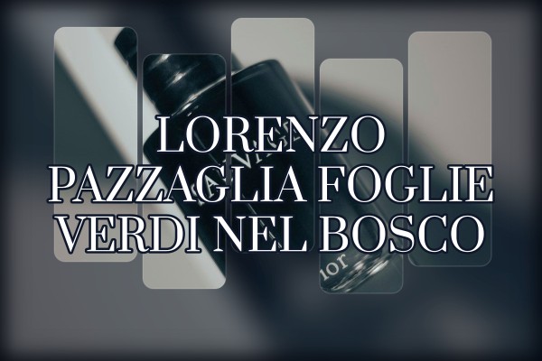 Lorenzo Pazzaglia - Foglie Verdi nel Bosco
