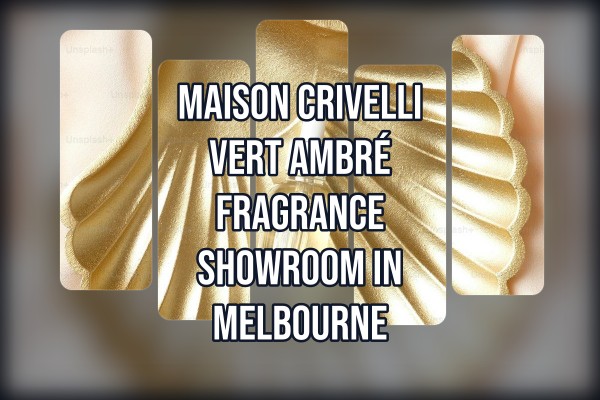 Maison Crivelli Vert Ambré fragrance showroom in Melbourne