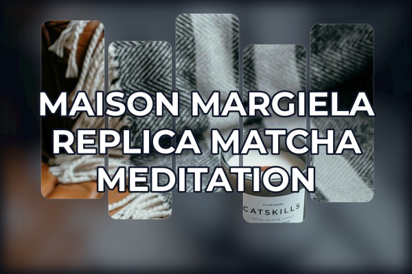 Maison Margiela - Replica Matcha Meditation