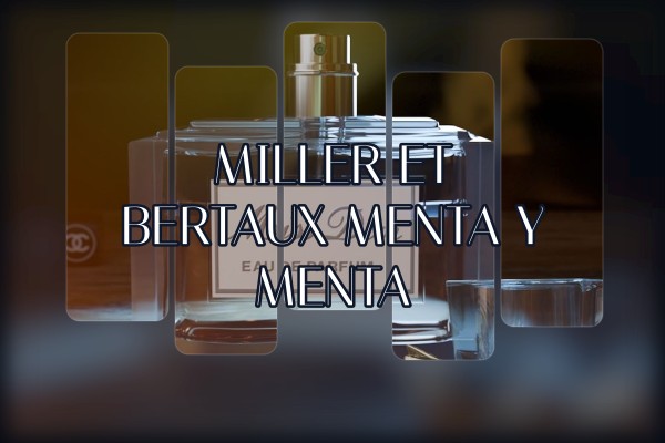 Miller et Bertaux - Menta y Menta