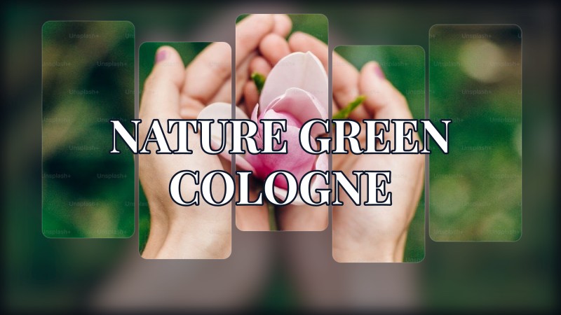 nature green cologne