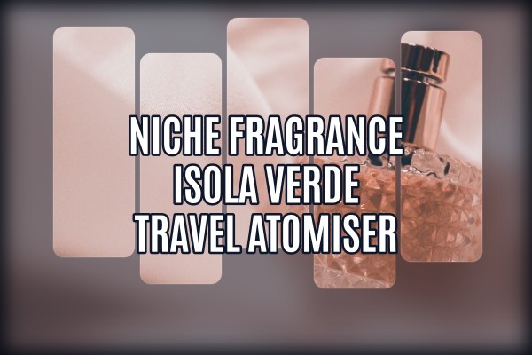 Niche Fragrance - Isola Verde Travel Atomiser