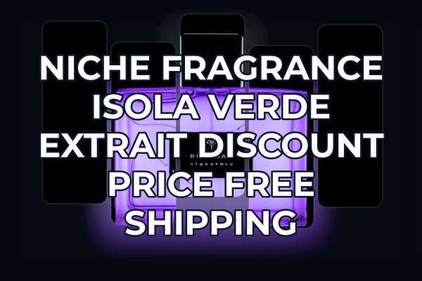 Niche Fragrance Isola Verde Extrait discount price free shipping