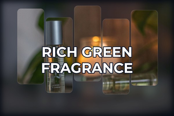rich green fragrance