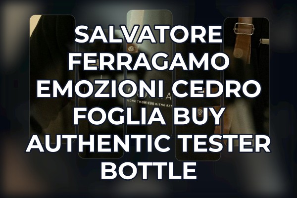 Salvatore Ferragamo Emozioni Cedro Foglia buy authentic tester bottle