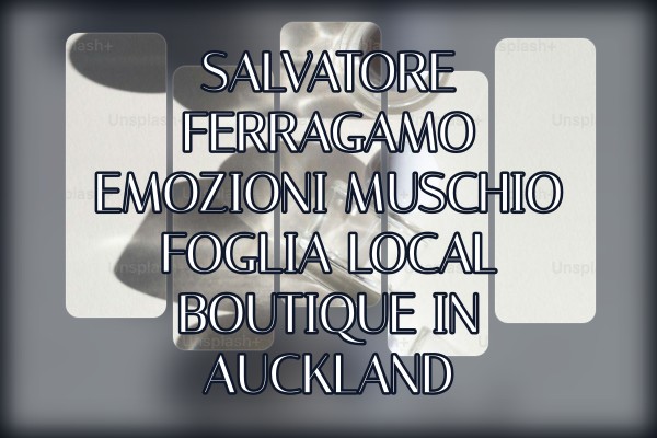 Salvatore Ferragamo Emozioni Muschio Foglia local boutique in Auckland