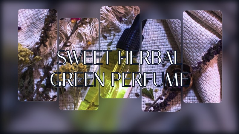 sweet herbal green perfume